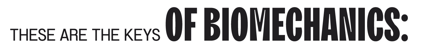 Estas son las claves de la biomecánica: